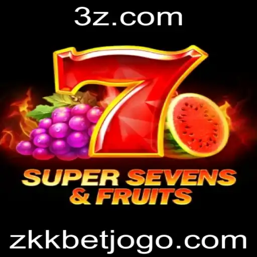 Explorando o Empolgante Mundo de 7SuperSevensFruits com zkkbet